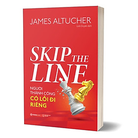 Skip The Line - Người Thành Công Có Lối Đi Riêng