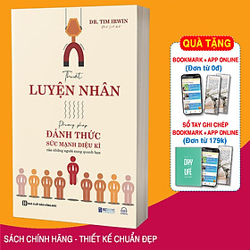 Thuật Luyện Nhân - Phương Pháp Đánh Thức Sức Mạnh Diệu Kì Của Những Người Xung Quanh Bạn