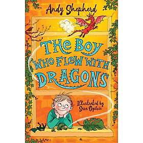 Truyện đọc tiếng Anh - The Boy Who Flew With Dragons (The Boy Who Grew Dragons 3)
