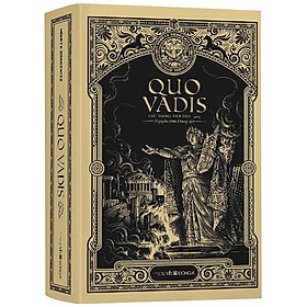 Quo Vadis (Bìa Mềm) - Tác Phẩm Đoạt Giải Nobel Văn học 1905 (Đông A)