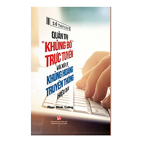 [Download Sách] Quản Trị “Khủng Bố” Trực Tuyến Và Xử Lý Khủng Hoảng Truyền Thông Hiệu Quả