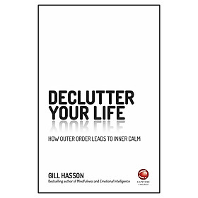 Declutter Your Life - How Outer Order Leads To Inner Calm