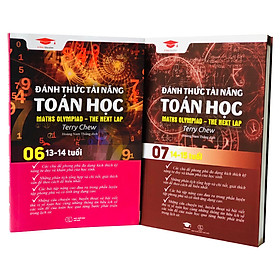 Sách đánh thức tài năng toán học 6 và 7  ( Bộ 2 cuốn, 13 – 15 tuổi )