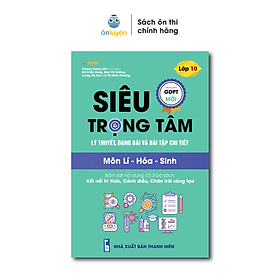 Ảnh bìa Lớp 10 (bộ Kết nối tri thức, Chân trời, Cánh diều)- sách Siêu trọng tâm Lí Hóa Sinh - Nhà sách Ôn luyện