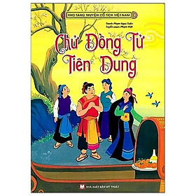 [Download Sách] Kho Tàng Truyện Cổ Tích Việt Nam - Chử Đồng Tử - Tiên Dung