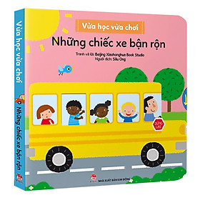 Vừa Học Vừa Chơi: Những Chiếc Xe Bận Rộn