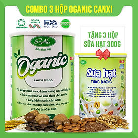 Combo 3 hộp sữa Oganic Canxi Nano Soyna 800g chính hãng tặng kèm 3 hộp sữa hạt thực dưỡng 300g hoặc 3 hộp sữa mầm gạo lứt 300g