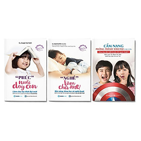 [Download Sách] Combo 3 cuốn Nuôi dạy con: Phúc nuôi dạy con + Nghề làm cha mẹ + Cẩm Nang Phòng Tránh Xâm Hại Cho Con - Những Bảo Bối Của Hiệp Sĩ TANI