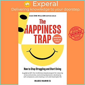 Sách - The Happiness Trap : How to Stop Struggling and Start Living (Second Editi by Russ Harris (US edition, paperback)