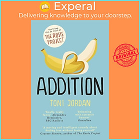 Sách - Addition - A charming and uplifting comedy about finding love without losi by Toni  (UK edition, paperback)