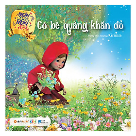 [Download Sách] Ngày Xửa Ngày Xưa – Cô Bé Quàng Khăn Đỏ (Tái Bản 2019)