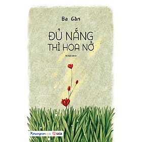 Đủ Nắng Thì Hoa Nở