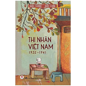 [Download Sách] Thi Nhân Việt Nam (1932-1941)
