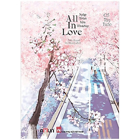 Sách All In Love - Ngập Tràn Yêu Thương