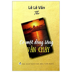 [Download Sách] Có Một Dòng Sông Vẫn Chảy