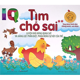 Iq tìm chỗ sai - luyện khả năng quan sát và năng lực phân biệt, phán đoán sự vật của trẻ - tập 2