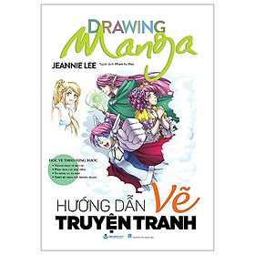 Sách - Drawing Manga - Học Vẽ Theo Từng Bước - Hướng Dẫn Vẽ Truyện Tranh