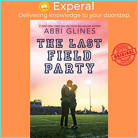 Sách - The Last Field Party by Abbi Glines (UK edition, paperback)