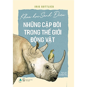 [Download Sách] Sách - Khoa học sành điệu - Những cặp đôi trong thế giới động vật ( tặng kèm bookmark thiết kế )