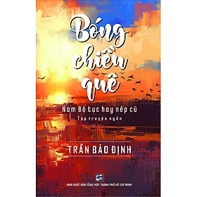 Bóng Chiều Quê - Nam Bộ Tục Hay Nếp Cũ