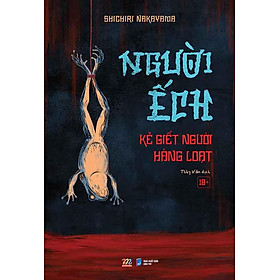 Người Ếch - Kẻ Giết Người Hàng Loạt