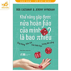 Sách - Khả Năng Gặp Được Nửa Hoàn Hảo Của Mình Là Bao Nhiêu? 