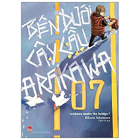 Bên Dưới Cây Cầu Arakawa - Arakawa Under The Bridge - Tập 7