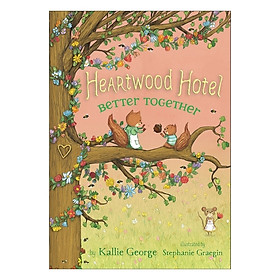Heartwood Hotel #3: Better Together