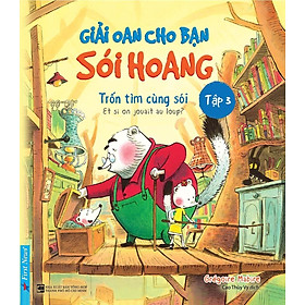 Sách Giải Oan Cho Bạn Sói Hoang (Tập 3)