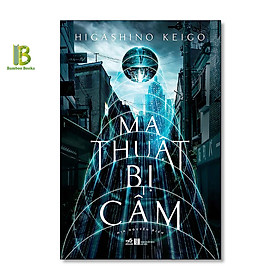 Hình ảnh Sách - Ma Thuật Bị Cấm - Higashino Keigo - Mia Nguyễn dịch - Nhã Nam - Tặng Kèm Bookmark Bamboo Books