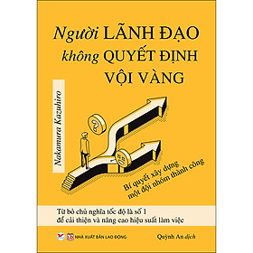 Người Lãnh Đạo Không Quyết Định Vội Vàng