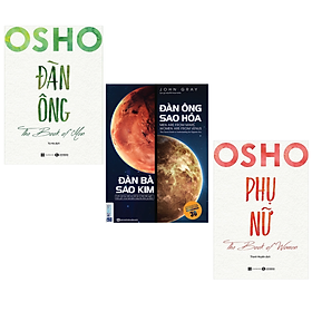 Combo 3Q: Đàn Ông Sao Hỏa Đàn Bà Sao Kim + Osho Đàn Ông + Osho Phụ Nữ