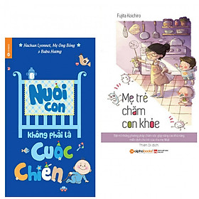 Combo Sách Nuôi Dạy Con: Tủ Sách Nhật Dành Cho Phụ Huynh Việt - Mẹ Trẻ Chăm Con Khỏe + Nuôi Con Không Phải Cuộc Chiến (Tặng Bookmark Happy Life)