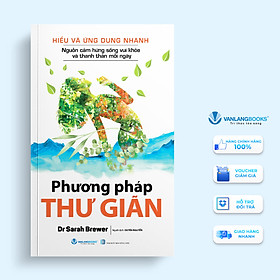 Hiểu Và Ứng Dụng Nhanh - Phương Pháp Thư Giãn - Vanlangbooks