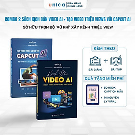 Combo 2 Sách Kịch bản Video AI & Tạo Video triệu views với Capcut AI - Unica