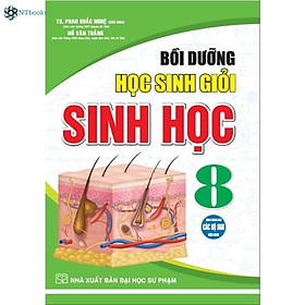 Hình ảnh Sách - Bồi Dưỡng Học Sinh Giỏi Sinh Học 8 (Dùng Chung Cho Các Bộ SGK Hiện Hành)