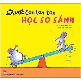 Chuột con lon ton: học so sánh