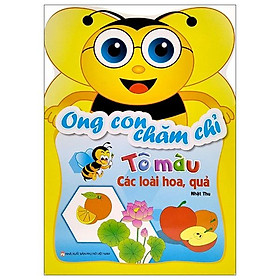 Ong Con Chăm Chỉ - Tô Màu Các Loài Hoa, Quả