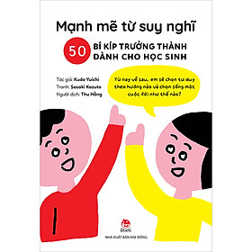 Hình ảnh Mạnh Mẽ Từ Suy Nghĩ - 50 Bí Kíp Trưởng Thành Dành Cho Học Sinh