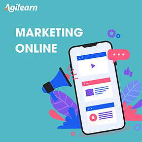 Khóa học Marketing Online căn bản - Agilearn