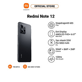 Mua Điện thoại Redmi Note 12 AMOLED 6.67  FHD+| Snapdragon 685| 5000mAh - Hàng chính hãng