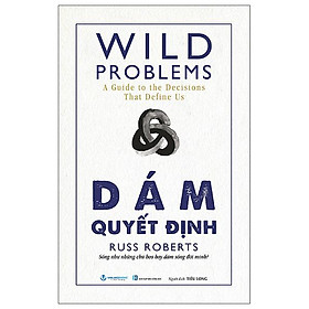 Sách - Wild Problems - Dám Quyết Định
