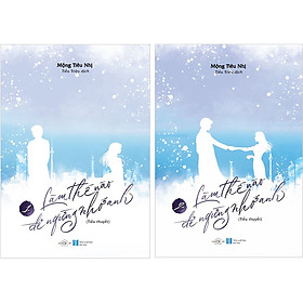 [Tải ebook] Làm Thế Nào Để Ngừng Nhớ Anh (2 Tập) PDF