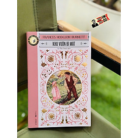 KHU VƯỜN BÍ MẬT – Frances Hodgson Burnett – Lê Thị Oanh dich - Đông A - NXB Văn Học