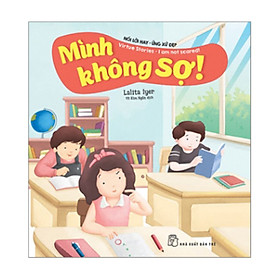 Nói Lời Hay Ứng Xử Đẹp - Mình Không Sợ