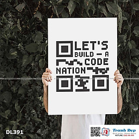 Tranh động lực trang trí phòng làm việc - Let's build a code nation - DL391