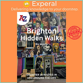 Sách - A -Z Brighton Hidden Walks - Discover 20 Routes in and Around the City by Ric Morris (UK edition, paperback)