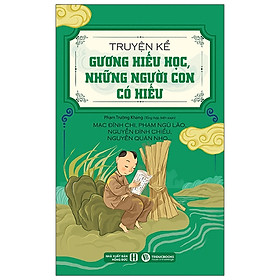 [Download Sách] Truyện Kể Gương Hiếu Học, Những Người Con Có Hiếu