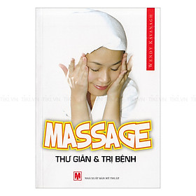 Massage - Thư Giãn Và  Trị Bệnh