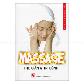 Massage - Thư Giãn Và Trị Bệnh